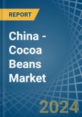 China - Cocoa Beans - Market Analysis, Forecast, Size, Trends and Insights- Product Image