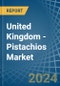 United Kingdom - Pistachios - Market Analysis, Forecast, Size, Trends and Insights - Product Thumbnail Image