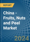 China - Fruits, Nuts and Peel (Sugar Preserved) - Market Analysis, Forecast, Size, Trends and Insights- Product Image