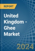 United Kingdom - Ghee - Market Analysis, Forecast, Size, Trends and Insights- Product Image