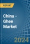 China - Ghee - Market Analysis, Forecast, Size, Trends and Insights - Product Image