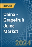 China - Grapefruit Juice - Market Analysis, Forecast, Size, Trends and Insights- Product Image