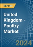 United Kingdom - Poultry - Market Analysis, Forecast, Size, Trends and Insights- Product Image