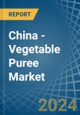 China - Vegetable Puree - Market Analysis, Forecast, Size, Trends and Insights- Product Image