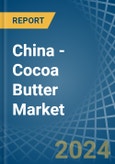 China - Cocoa Butter - Market Analysis, Forecast, Size, Trends and Insights- Product Image