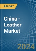 China - Leather - Market Analysis, Forecast, Size, Trends and Insights- Product Image