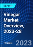 Vinegar Market Overview, 2023-28- Product Image