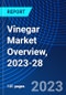 Vinegar Market Overview, 2023-28 - Product Thumbnail Image