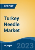 Turkey Needle Market Competition Forecast and Opportunities, 2028- Product Image