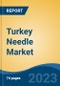 Turkey Needle Market Competition Forecast and Opportunities, 2028 - Product Thumbnail Image