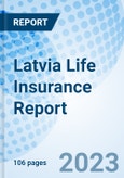 Latvia Life Insurance Report- Product Image