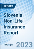 Slovenia Non-Life Insurance Report- Product Image