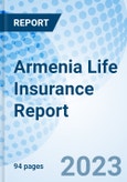 Armenia Life Insurance Report- Product Image