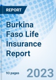 Burkina Faso Life Insurance Report- Product Image