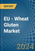 EU - Wheat Gluten - Market Analysis, Forecast, Size, Trends and Insights- Product Image