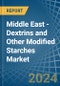Middle East - Dextrins and Other Modified Starches - Market Analysis, Forecast, Size, Trends and Insights - Product Image