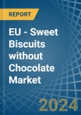 EU - Sweet Biscuits without Chocolate - Market Analysis, Forecast, Size, Trends and Insights- Product Image