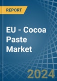 EU - Cocoa Paste - Market Analysis, Forecast, Size, Trends and Insights- Product Image