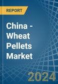 China - Wheat Pellets - Market Analysis, Forecast, Size, Trends and Insights- Product Image
