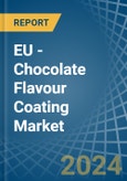 EU - Chocolate Flavour Coating - Market Analysis, Forecast, Size, Trends and Insights- Product Image
