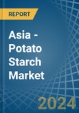 Asia - Potato Starch - Market Analysis, Forecast, Size, Trends and Insights- Product Image