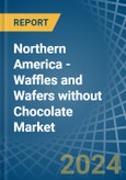 Northern America - Waffles and Wafers without Chocolate - Market Analysis, Forecast, Size, Trends and Insights- Product Image