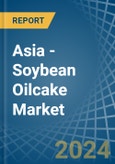 Asia - Soybean Oilcake - Market Analysis, Forecast, Size, Trends and Insights- Product Image
