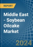 Middle East - Soybean Oilcake - Market Analysis, Forecast, Size, Trends and Insights- Product Image