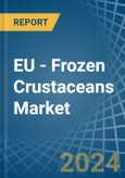 EU - Frozen Crustaceans - Market Analysis, Forecast, Size, Trends and Insights- Product Image