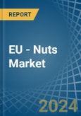 EU - Nuts (Prepared or Preserved) - Market Analysis, Forecast, Size, Trends and Insights- Product Image