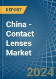 China - Contact Lenses - Market Analysis, Forecast, Size, Trends and Insights- Product Image