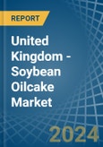 United Kingdom - Soybean Oilcake - Market Analysis, Forecast, Size, Trends and Insights- Product Image