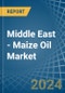 Middle East - Maize Oil - Market Analysis, Forecast, Size, Trends and Insights - Product Image
