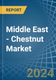 Middle East - Chestnut - Market Analysis, Forecast, Size, Trends and Insights- Product Image