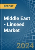 Middle East - Linseed - Market Analysis, Forecast, Size, Trends and Insights- Product Image