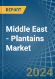 Middle East - Plantains - Market Analysis, Forecast, Size, Trends and Insights- Product Image