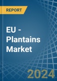 EU - Plantains - Market Analysis, Forecast, Size, Trends and Insights- Product Image