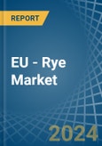 EU - Rye - Market Analysis, Forecast, Size, Trends and Insights- Product Image