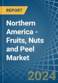 Northern America - Fruits, Nuts and Peel (Sugar Preserved) - Market Analysis, Forecast, Size, Trends and Insights- Product Image