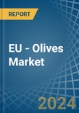 EU - Olives - Market Analysis, Forecast, Size, Trends and Insights- Product Image