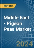 Middle East - Pigeon Peas - Market Analysis, Forecast, Size, Trends and Insights- Product Image