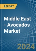 Middle East - Avocados - Market Analysis, Forecast, Size, Trends and Insights- Product Image