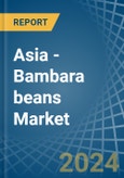 Asia - Bambara beans - Market Analysis, Forecast, Size, Trends and Insights- Product Image