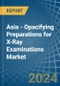Asia - Opacifying Preparations for X-Ray Examinations - Market Analysis, forecast, Size, Trends and Insights - Product Image