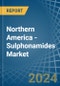Northern America - Sulphonamides - Market Analysis, Forecast, Size, Trends and Insights - Product Thumbnail Image