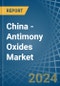 China - Antimony Oxides - Market Analysis, Forecast, Size, Trends and Insights - Product Thumbnail Image