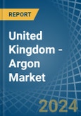 United Kingdom - Argon - Market Analysis, Forecast, Size, Trends and Insights- Product Image