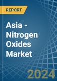 Asia - Nitrogen Oxides - Market Analysis, Forecast, Size, Trends and Insights- Product Image