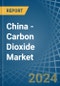 China - Carbon Dioxide - Market Analysis, Forecast, Size, Trends and Insights - Product Image