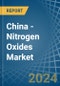 China - Nitrogen Oxides - Market Analysis, Forecast, Size, Trends and Insights - Product Thumbnail Image